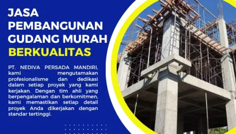 Jasa Pembangunan Gudang Murah Berkualitas
